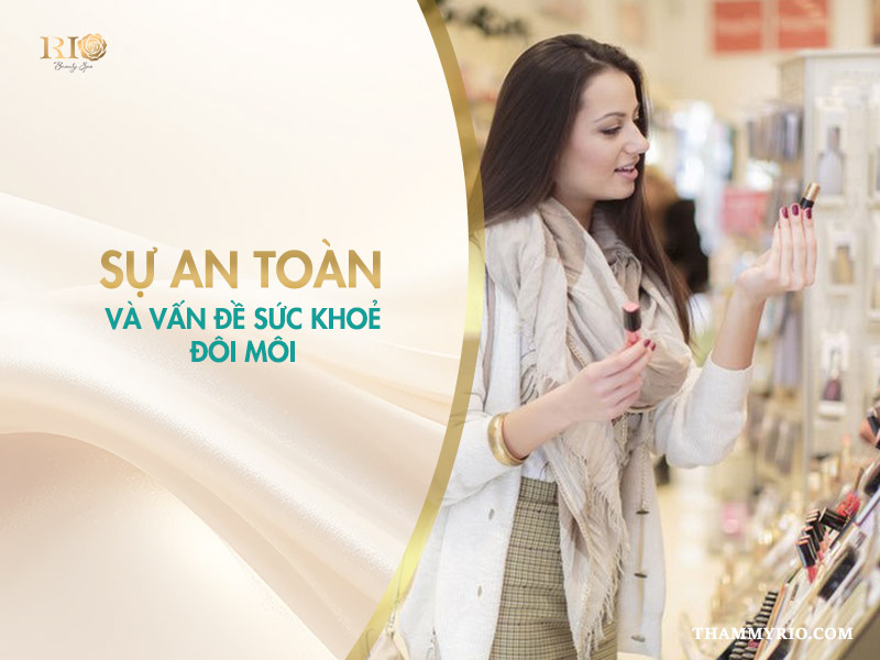 Nên phun môi hay đánh son: Phân tích 5 khía cạnh giúp bạn lựa chọn 3 Sự an toàn và vấn đề sức khỏe đôi môi