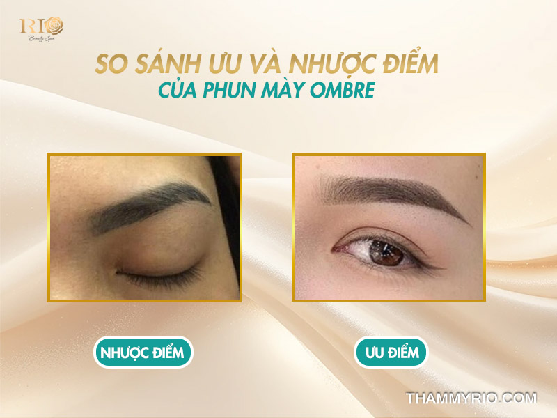 Tổng quan nhược điểm của phun mày ombre và ưu điểm của phun mày ombre tại Rio.