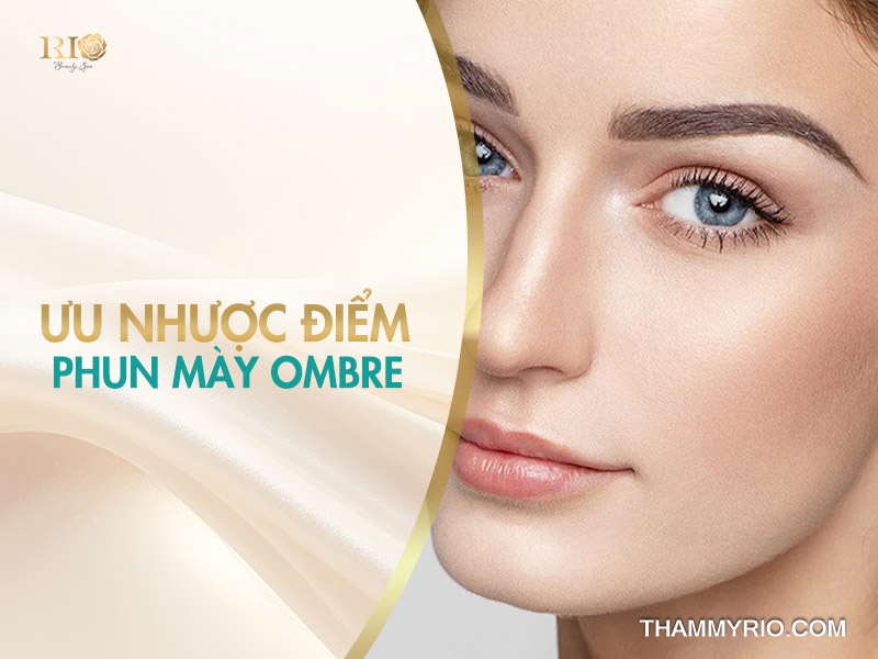 Tổng quan nhược điểm của phun mày ombre