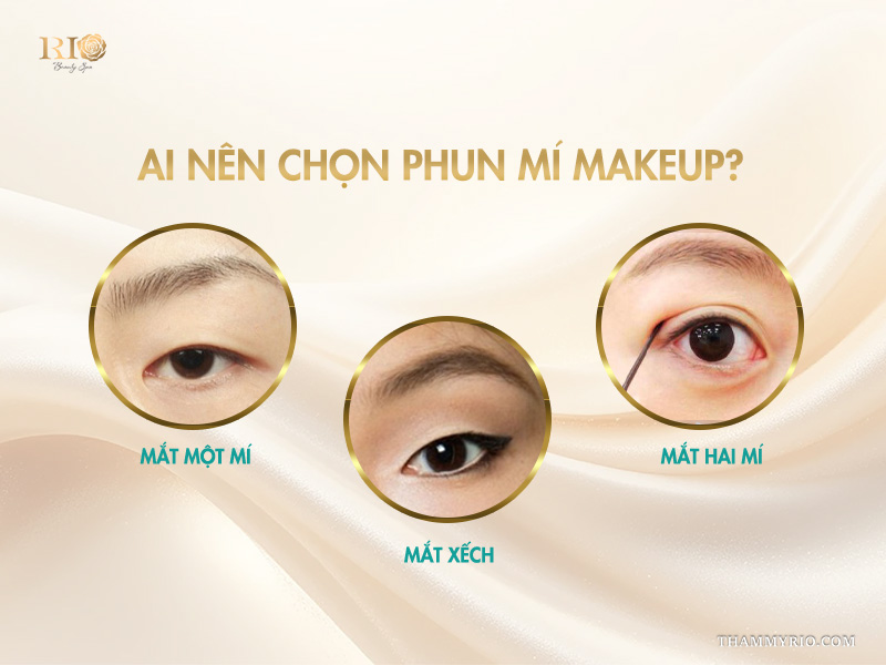 Ai nên chọn phun mí makeup?