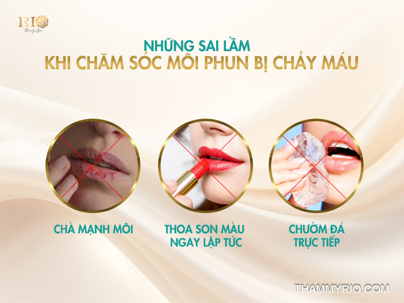 Những sai lầm khi chăm sóc khiến phun môi bị chảy máu nặng hơn
