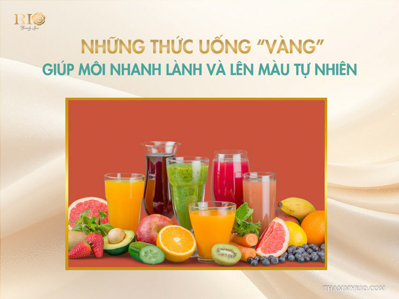 Những thức uống "vàng" giúp môi nhanh lành và lên màu tự nhiên