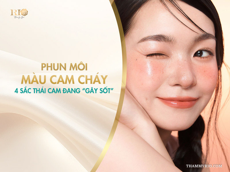Phun môi màu cam cháy - 4 sắc thái cam đang “gây sốt”