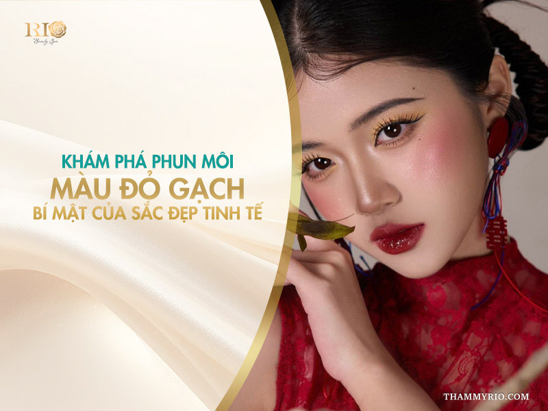 Khám phá phun môi màu đỏ gạch – bí mật của sắc đẹp tinh tế
