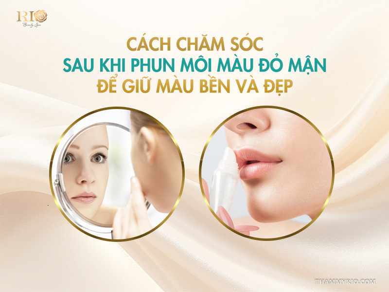 Phun môi màu đỏ mận: tone màu trẻ trung, sáng bật tone da 8  Cách chăm sóc sau khi phun môi màu đỏ mận để giữ màu bền và đẹp