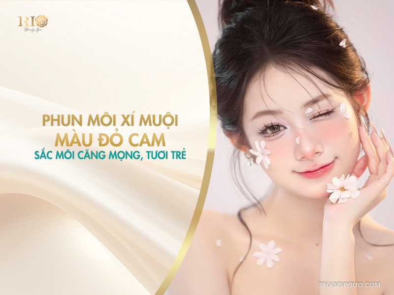 Phun môi xí muội màu đỏ cam – sắc môi căng mọng, tươi trẻ