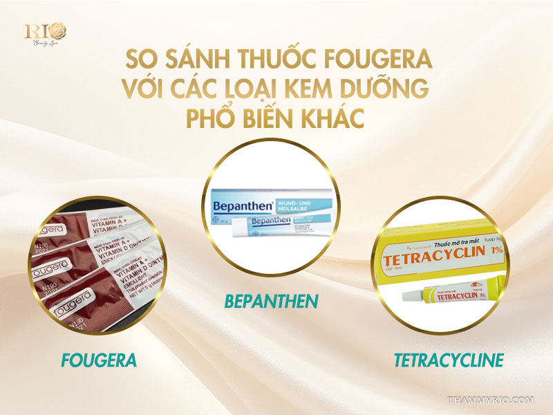 Thuốc Fougera là gì? Hướng dẫn sử dụng an toàn và hiệu quả 8 So sánh thuốc Fougera với các loại kem dưỡng phổ biến khác