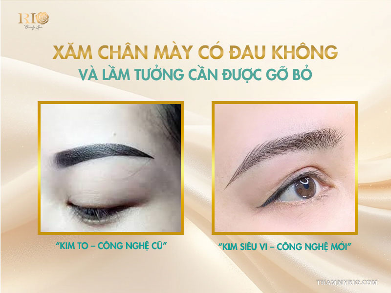 Xăm chân mày có đau không? 5 nhân tố chính quyết định độ đau 2 Xăm chân mày có đau không và lầm tưởng cần được gỡ bỏ