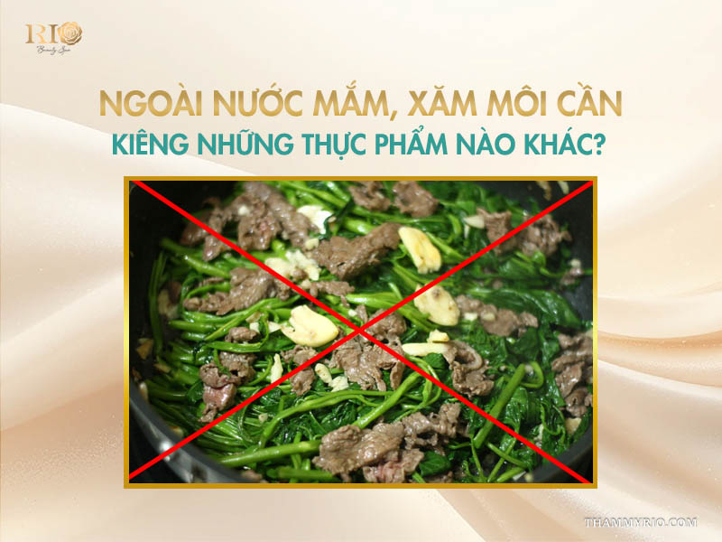 Ngoài nước mắm, xăm môi cần kiêng những thực phẩm nào khác?