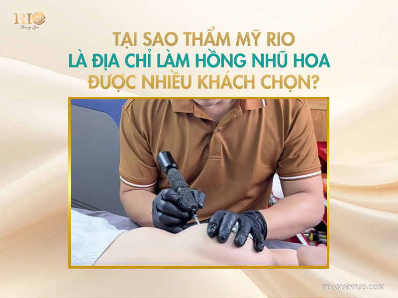 Đội ngũ Master Artist tại Thẩm Mỹ Rio thực hiện làm hồng nhũ hoa