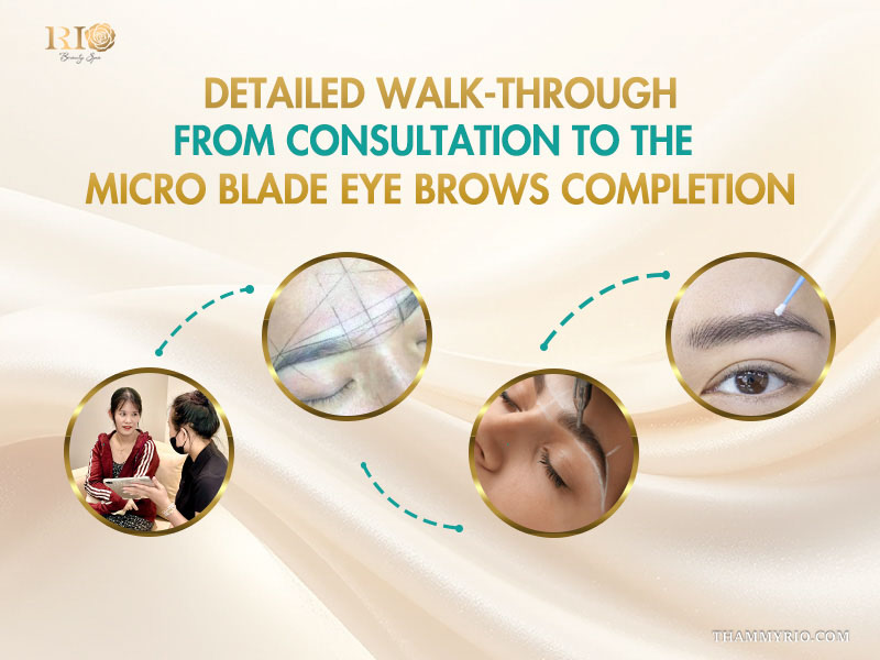 Micro blade eye brows: Complete guide for first-timers 4 Detailed walk-through: from consultation to the micro blade eye brows completion