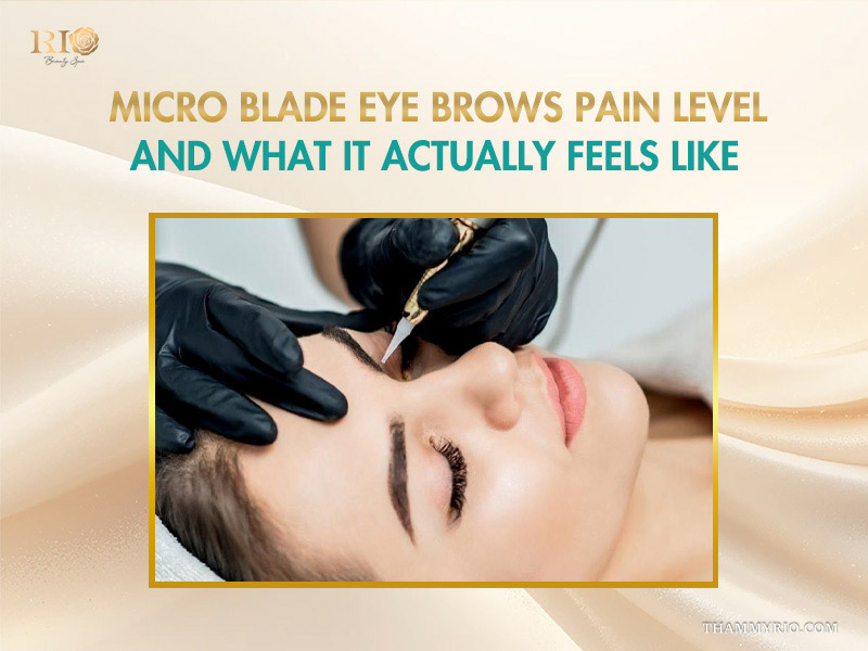 Micro blade eye brows: Complete guide for first-timers 5 Micro blade eye brows pain level and what it actually feels like