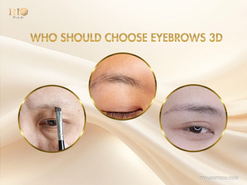Comparison of different brow conditions showing who should choose eyebrows 3D.