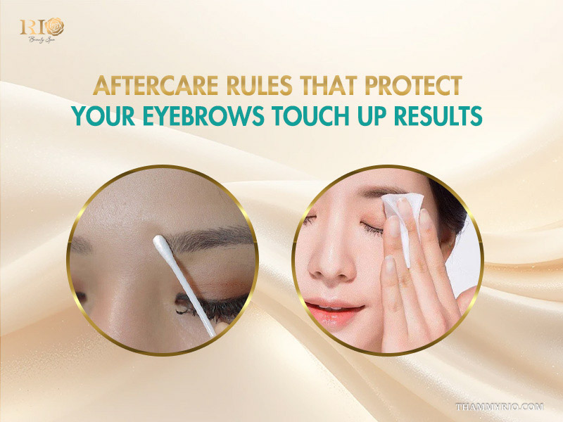 Professional eyebrows touch up aftercare guide with cleaning instructions.