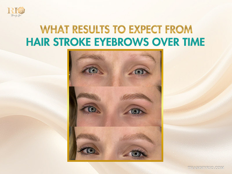 Healing process and long term results of hair stroke eyebrows at Rio Beauty Spa.