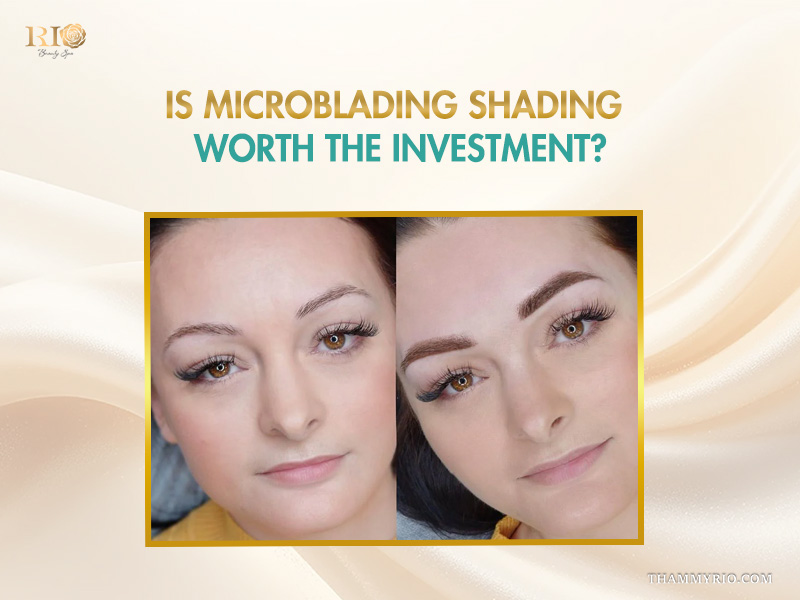 Before and after comparison showcasing why microblading shading is a worthy beauty investment for perfect eyebrows.