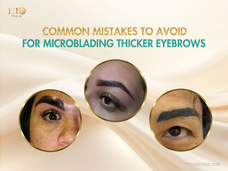 Examples of common mistakes to avoid for microblading thicker eyebrows.