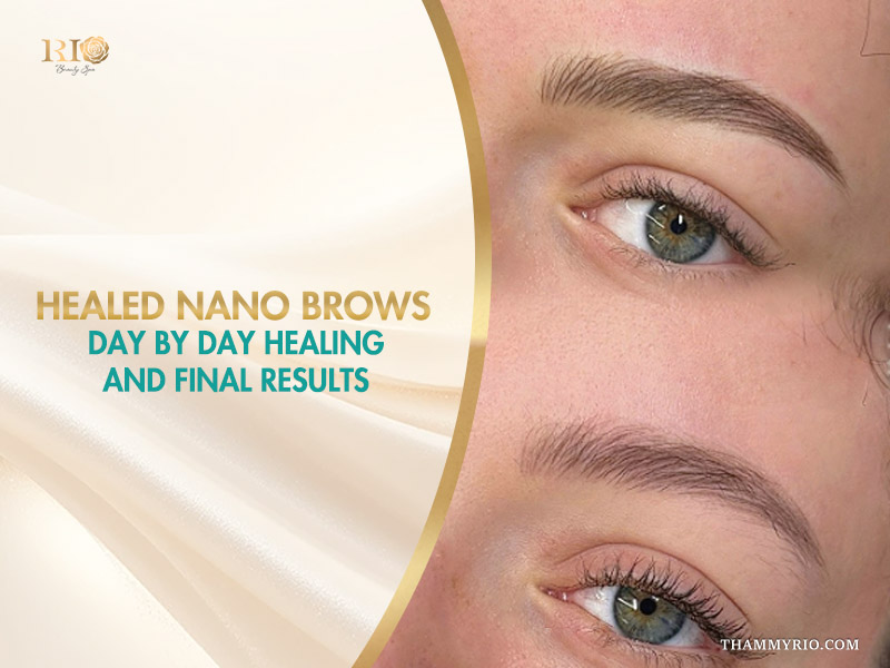 Natural healed nano brows results showing crisp hair strokes and perfect shape at Rio Beauty Spa.