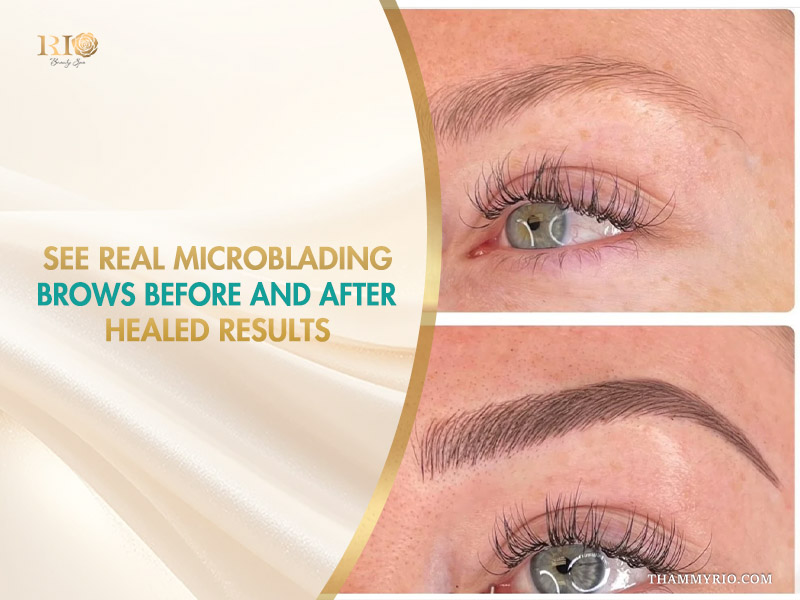 See real microblading brows before and after healed results by Rio Beauty Spa