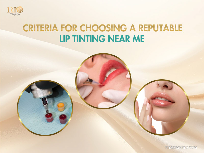 Criteria for choosing a reputable lip blush near me in Hanoi clinic featuring ink quality and procedure.
