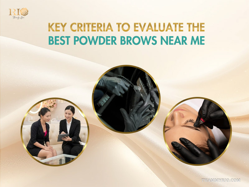 Key criteria to evaluate the best powder brows near me in Hanoi at Rio Beauty Spa.