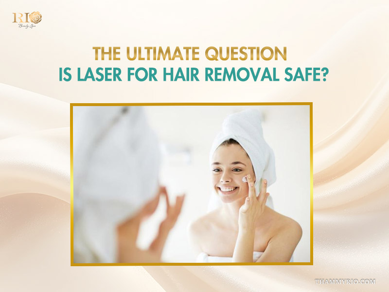 Rio Beauty Clinic addresses the ultimate question: is laser hair removal facial hair safe for your skin?