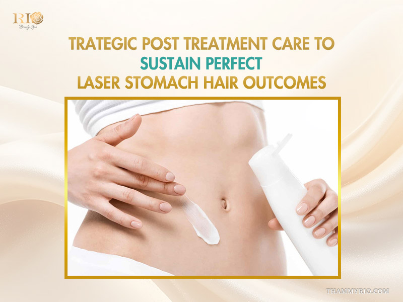 Post treatment care tips after a stomach laser hair removal session at Rio Beauty Spa