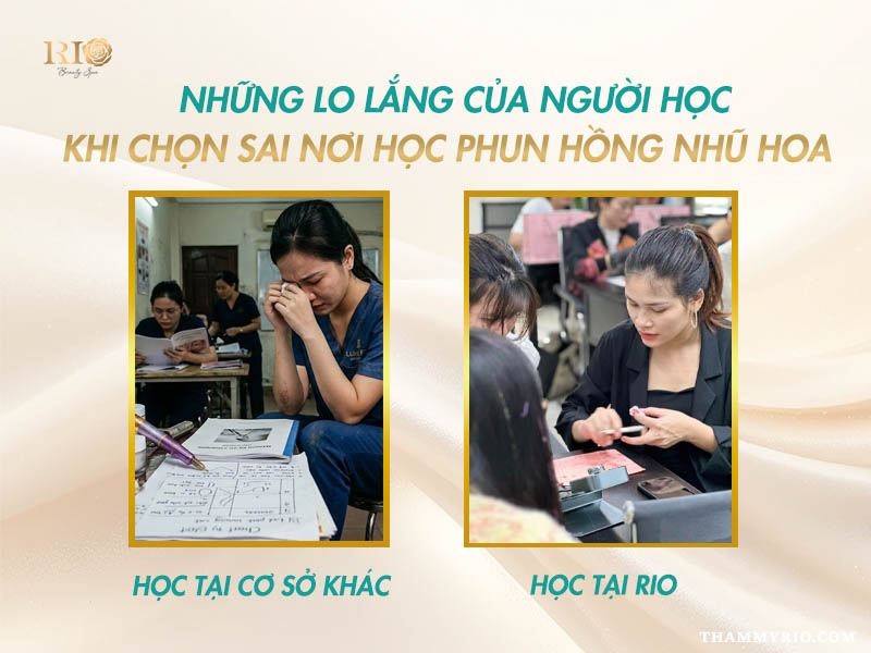 Sự khác biệt tâm lý và chất lượng khi học phun xăm nhũ hoa tại Rio và cơ sở khác.