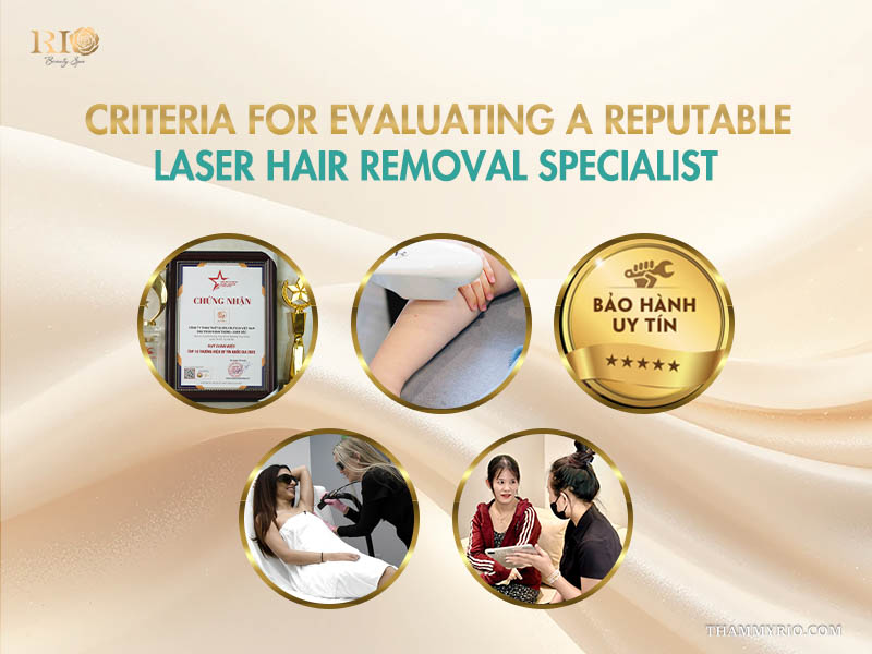 Criteria for evaluating a reputable laser hair removal specialist in Hanoi.