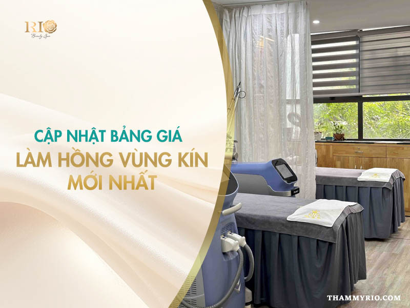 Bảng giá làm hồng vùng kín mới nhất tại Thẩm Mỹ Rio