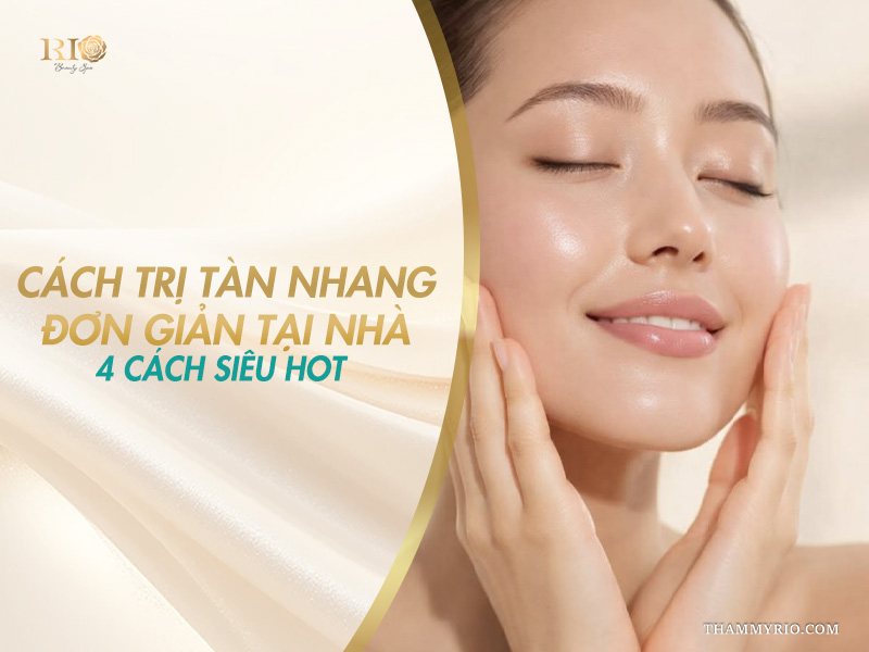 Tổng hợp các cách trị tàn nhang đơn giản tại nhà giúp làn da sáng mịn rạng rỡ