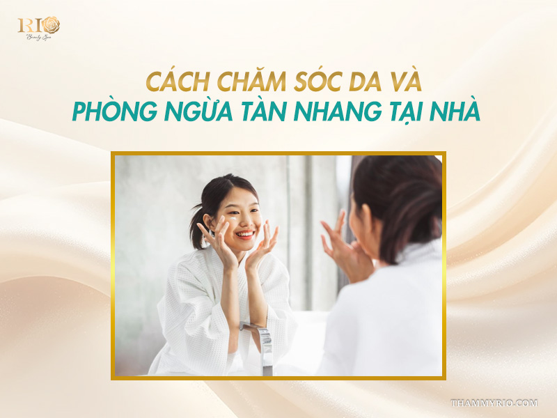Chăm sóc da và ngăn ngừa tàn nhang tái phát tại nhà