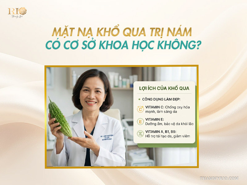 Bác sĩ giải đáp cơ sở khoa học của mặt nạ khổ qua trị nám nhờ các loại vitamin.