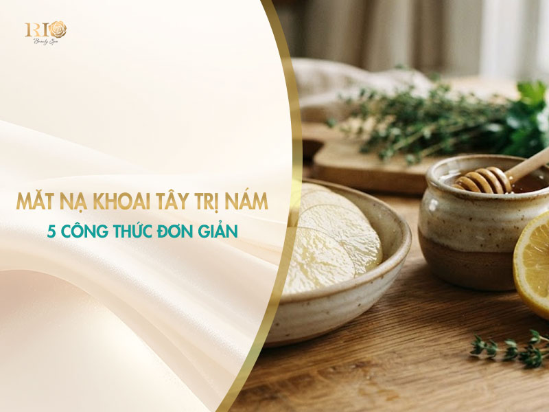 5 công thức làm mặt nạ khoai tây trị nám đơn giản tại nhà.