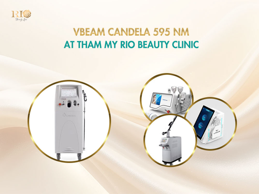 Multi-wavelength laser platforms featuring Vbeam Candela 595 nm at Tham My Rio Beauty Clinic