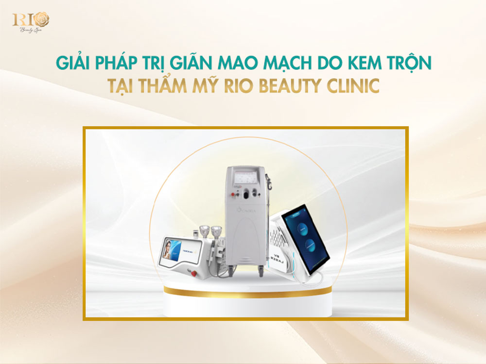 Hệ thống trang thiết bị chuyên sâu hỗ trợ điều trị giãn mao mạch do corticoid tại Thẩm mỹ Rio