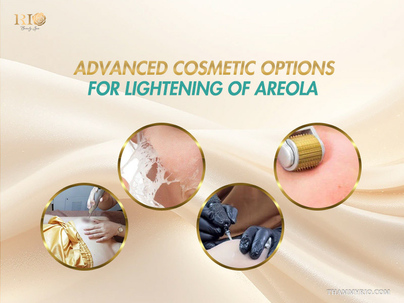Advanced cosmetic options for effective lightening of areola and nipples.