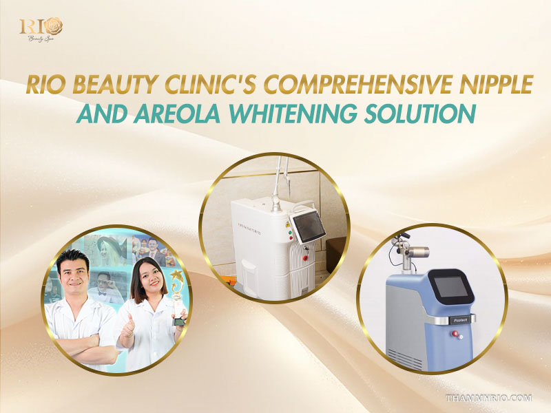 Rio Beauty Clinic comprehensive nipple and areola whitening solution with laser technology.