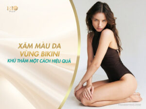 Người mẫu nữ tự tin khoe làn da mịn màng sau khi xăm màu da khử thâm bikini che thâm hiệu quả